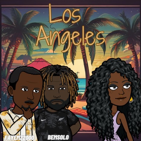 Los Angeles ft. Bemsolo | Boomplay Music