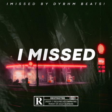 I Missed | Boomplay Music