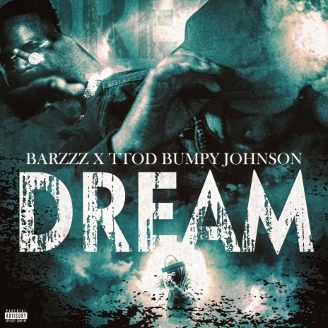 Dream ft. TTODBumpy Johnson | Boomplay Music