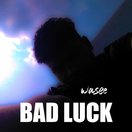Bad luck | Boomplay Music