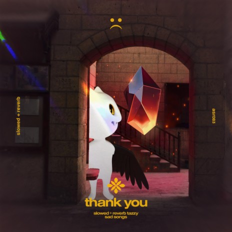 thank you - slowed + reverb ft. twilight & Tazzy | Boomplay Music