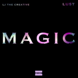 Magic (feat. LU$t)