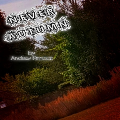 Never Autumn | Boomplay Music