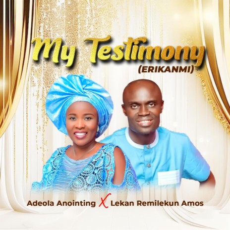 My Testimony (Erikanmi) ft. Lekan Remilekun Amos | Boomplay Music