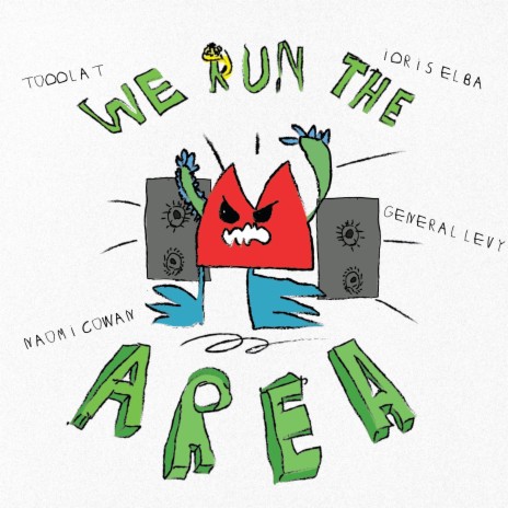 We Run The Area ft. Toddla T, General Levy & Naomi Cowan | Boomplay Music