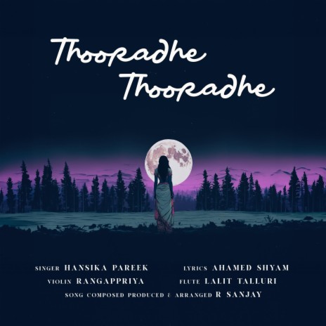 Thooradhe Thooradhe ft. Hansika Pareek & Ahamed Shyam | Boomplay Music