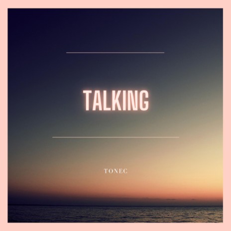 Talking | Boomplay Music