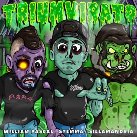 Triumvirato ft. William Pascal & Sillamandria