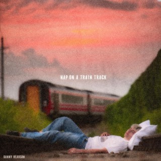 nap on a train track