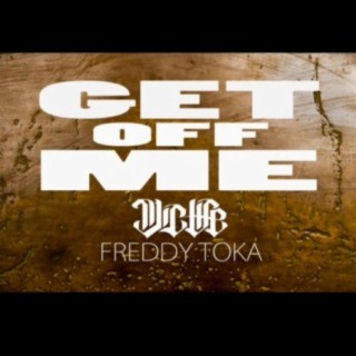 Get of me (feat. Freddy toka)