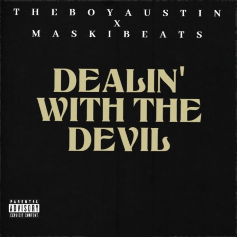 Dealin' with the devil | Boomplay Music