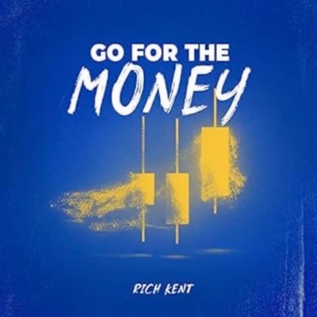 Go for the Money | Boomplay Music
