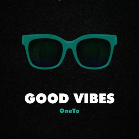 Good Vibes | Boomplay Music