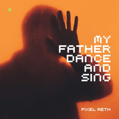 my father dance and sing