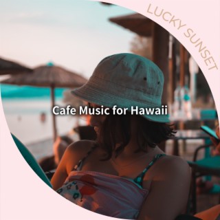 Cafe Music for Hawaii