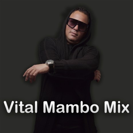 Vital (Mambo Mix) | Boomplay Music