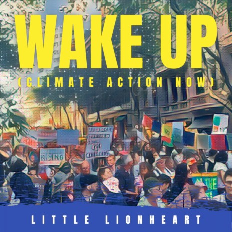 Wake Up (Climate Action Now) | Boomplay Music