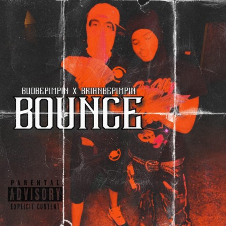Bounce ft. BrianBePimpin | Boomplay Music