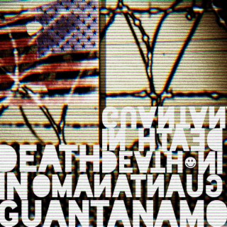 DEATH IN GUANTANAMO