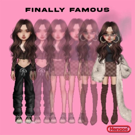 FINALLY FAMOUS | Boomplay Music