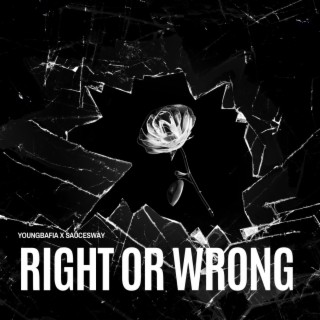 RIGHT OR WRONG