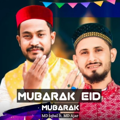 Mubarak Eid Mubarak ft. Md Ajar | Boomplay Music