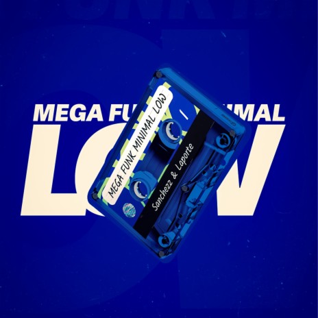 MEGA FUNK MINIMAL LOW ft. La Porte | Boomplay Music