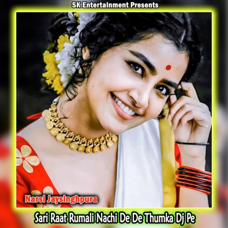 Sari Raat Rumali Nachi De De Thumka Dj Pe | Boomplay Music