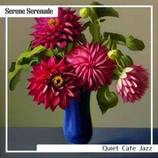 Quiet Cafe Jazz