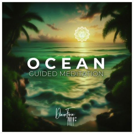 Ocean Waves Guided Meditation to Relax | Boomplay Music