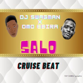Salo Cruise Beat (feat. Omo Ebira)