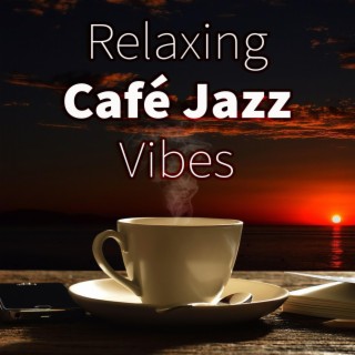Relaxing Café Jazz Vibes