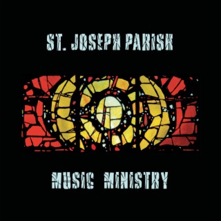 St. Joseph Parish Music Ministry