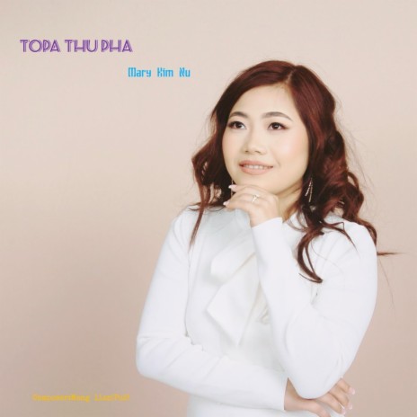 TOPA THUPHA(Mary Kim Nu) | Boomplay Music