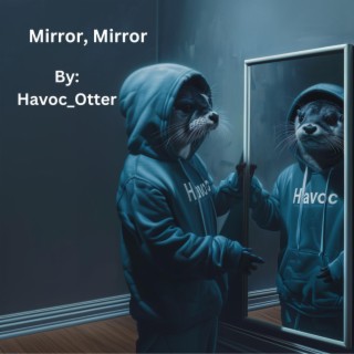 Mirror, Mirror lyrics | Boomplay Music