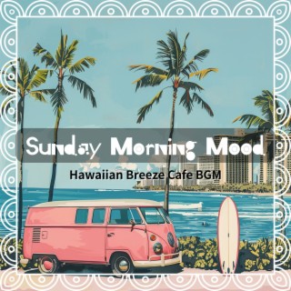 Hawaiian Breeze Cafe BGM