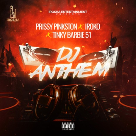 DJ Anthem ft. Iroko & Tinky Barbie | Boomplay Music