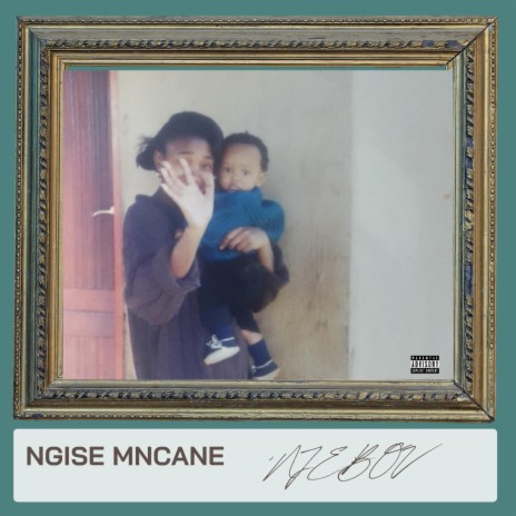 Ngise Mncane | Boomplay Music