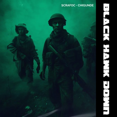 Black Hawk Down ft. Chigunde | Boomplay Music