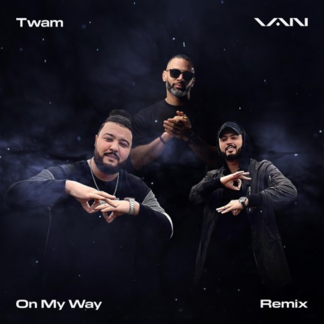 On My Way (feat. Twam) (Remix) | Boomplay Music