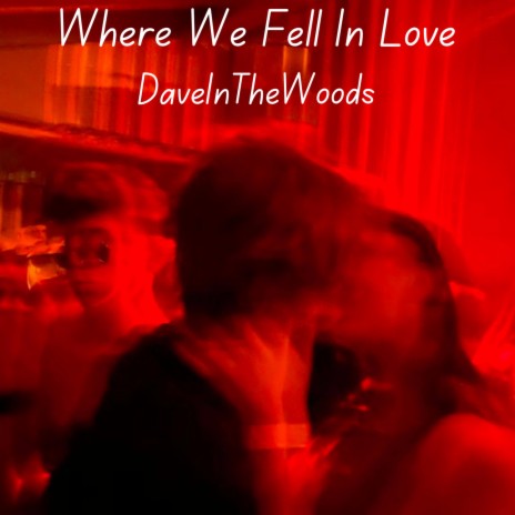 Where We Fell In Love | Boomplay Music