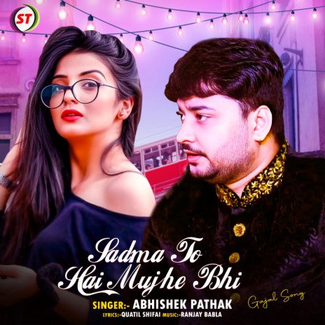 Sadma To Hai Mujhe Bhi | Boomplay Music