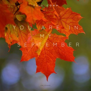 You are in my September