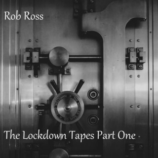 The Lockdown Tapes Part One