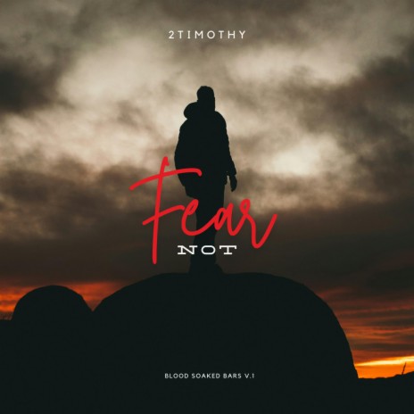 Fear Not | Boomplay Music