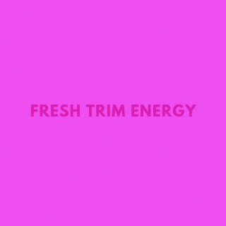 FRESH TRIM ENERGY