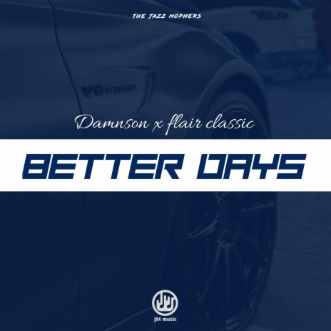 Better Days ft. Flair Classic | Boomplay Music