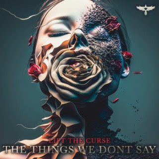 The Things We Don't Say lyrics | Boomplay Music