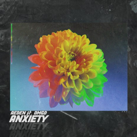 Anxiety ft. DMGD | Boomplay Music