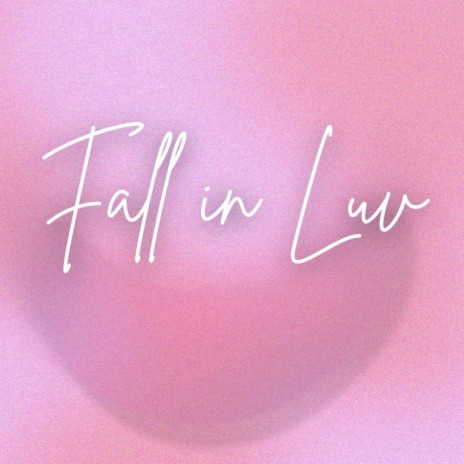 Fall in Luv | Boomplay Music